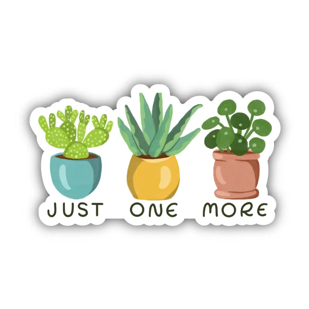 Just One More Plant Sticker