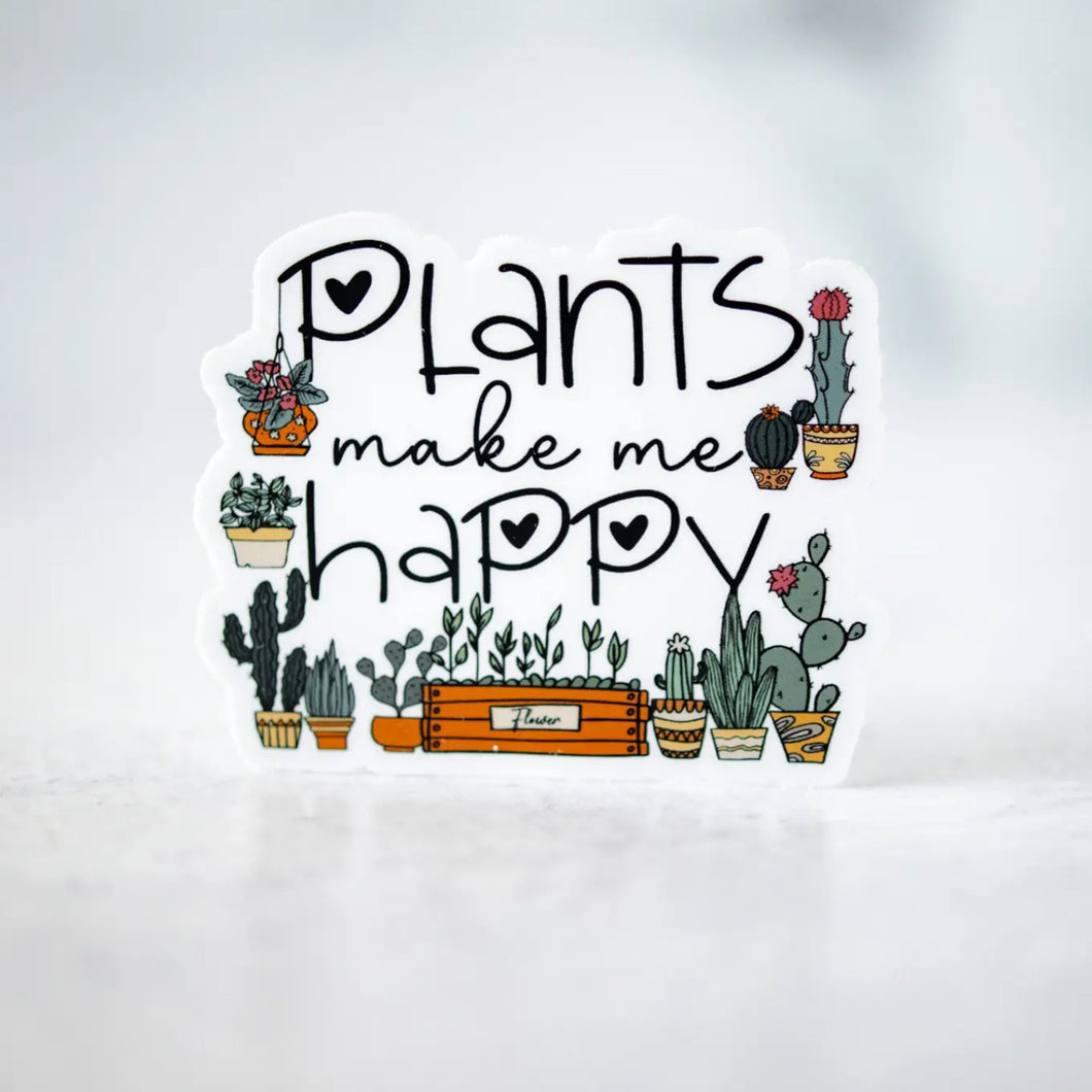 Plants Make Me Happy Sticker