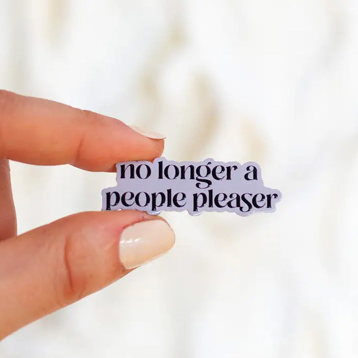 No Longer A People Pleaser Text Enamel Pin