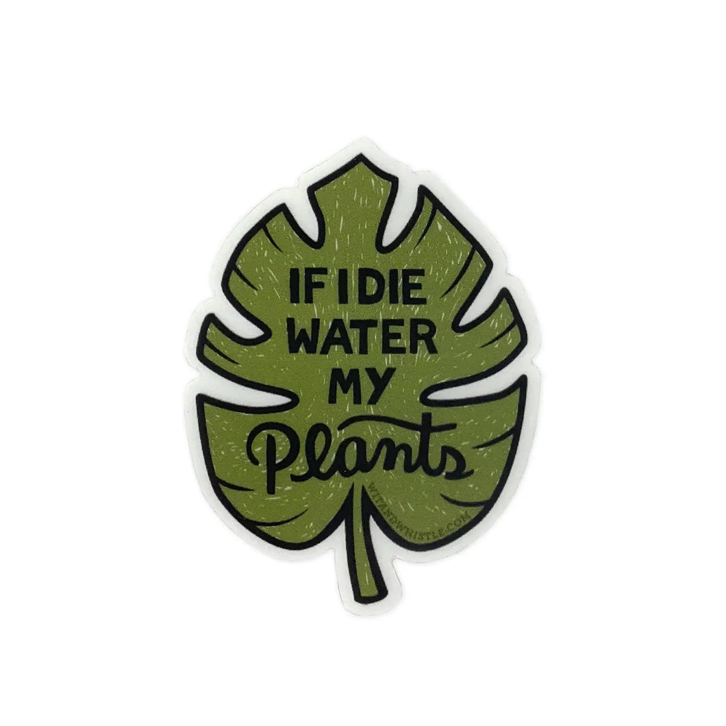 If I Die Water My Plants